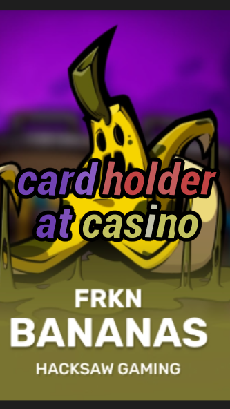 card holder at casino-3xn3u5udepyz9m9w5iat.com