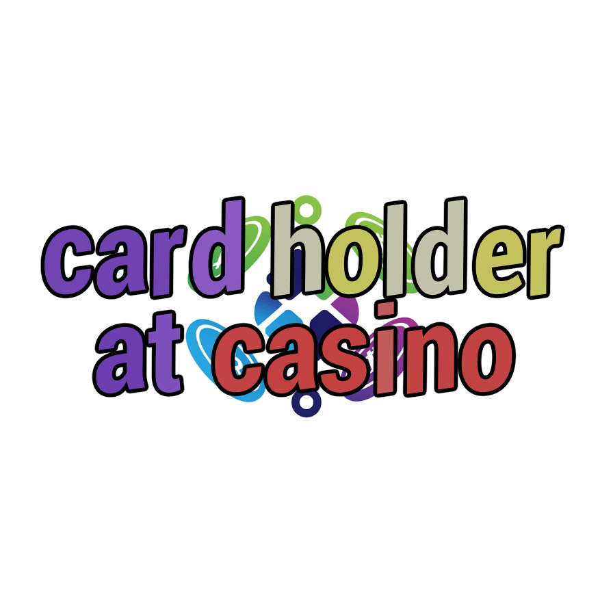 card holder at casino